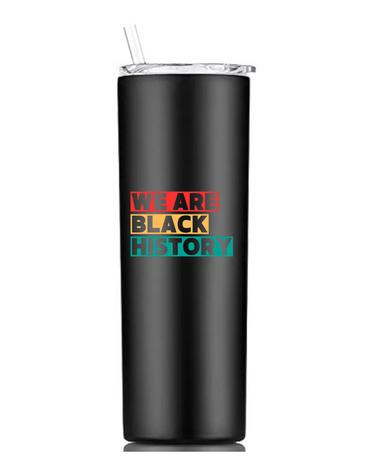 We Are Black History Tumbler